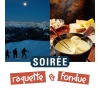 SOIREE RAQUETTE FONDUE