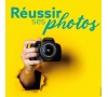 REUSSIR SES PHOTOS