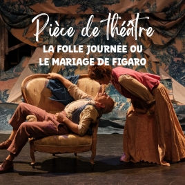 THÉÂTRE LA FOLLE JOURNÉE OU LE MARIAGE DE FIGARO  - SLVie 9