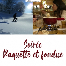 SOIREE RAQUETTE FONDUE