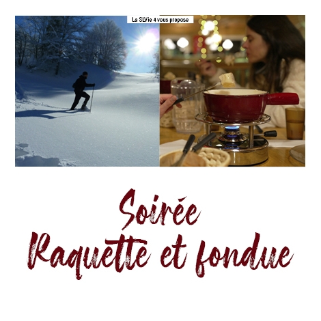 SOIREE RAQUETTE FONDUE