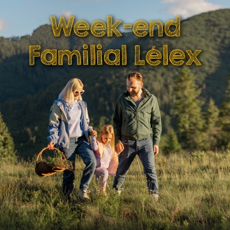 WEEK-END FAMILIAL A LELEX