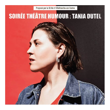 Soirée Théâtre Humour : Tania Dutel