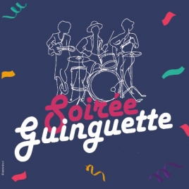 SOIREE GUINGUETTE