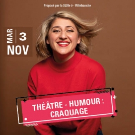 SORTIE THEATRE :  HUMOUR AVEC "CRAQUAGE"