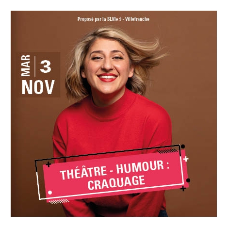 SORTIE THEATRE :  HUMOUR AVEC "CRAQUAGE"