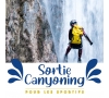 SORTIE CANYONING